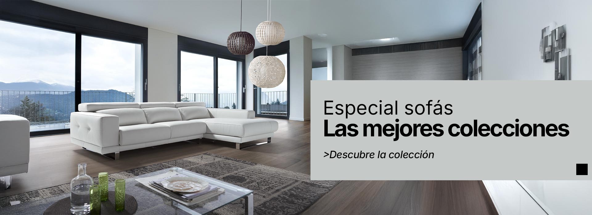 Especial sofás. Las mejores colecciones. Descubre la colección.